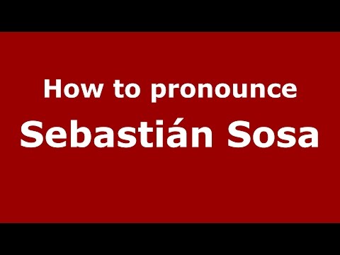 How to pronounce Sebastián Sosa (Spanish/Argentina) - PronounceNames.com