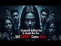 Munkar 2024 Movie Explained English Students Bullied Her To Death But Her GHOST Came Back