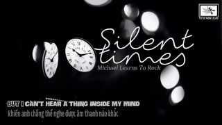 Lyrics+Vietsub || Silent Times || Michael Learns To Rock