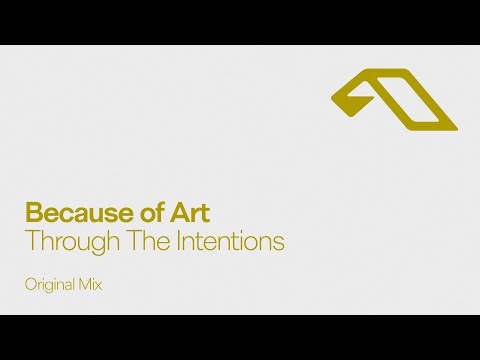 Because of Art - Through The Intentions