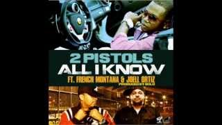 2 Pistols - All I Know (Ft French Montana & Joell Ortiz)