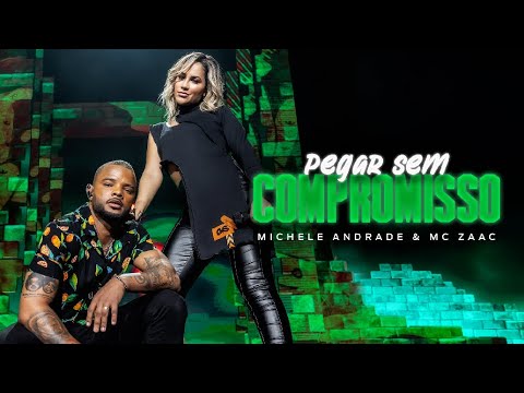 Michele Andrade e @ZAAC  - Pegar Sem Compromisso [DVD Nosso Álbum] (Clipe Oficial)