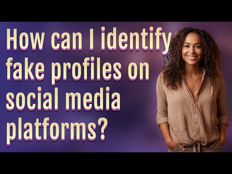 How can I identify fake profiles on social media platforms?