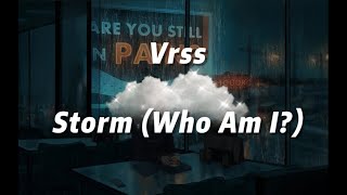 Storm (Who Am I?) Music Video