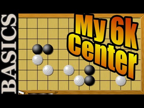 6Kyu Gives Me a Lovely Center - Back to Basic Baduk