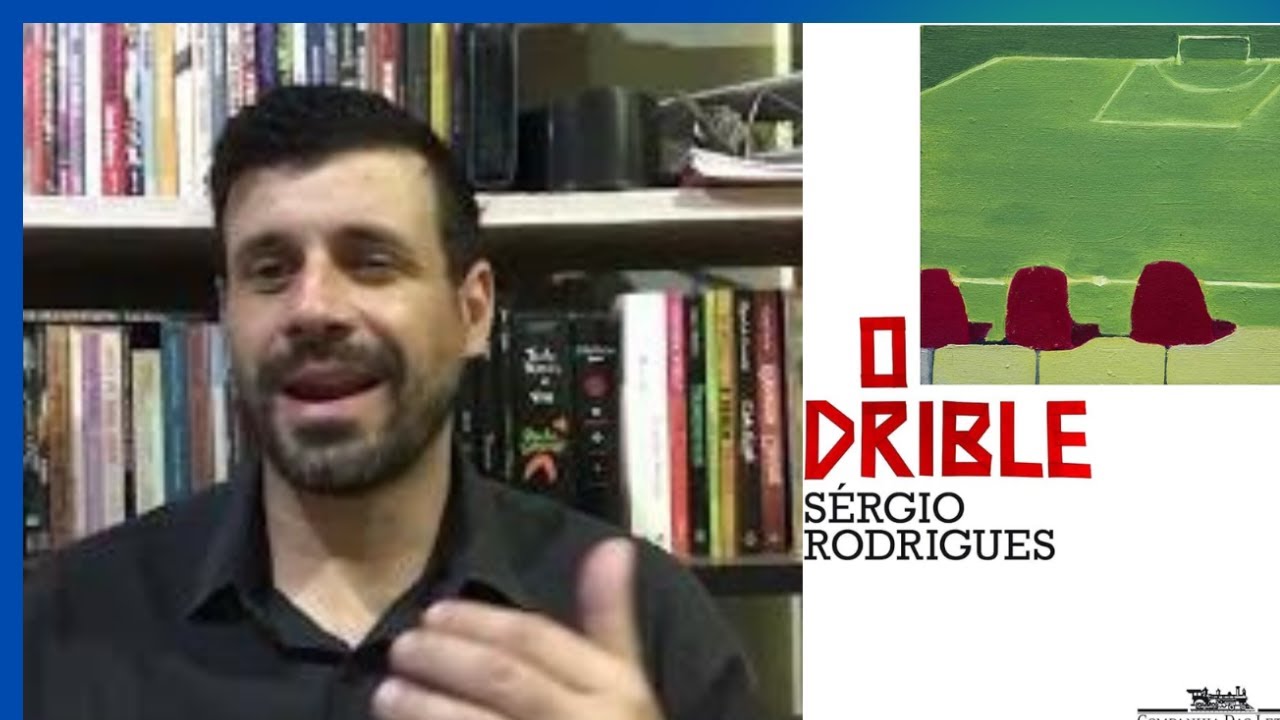 O Drible, de Sérgio Rodrigues: Vencedor do Oceanos completa 10 anos I Literatura Contemporânea