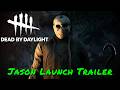 Dead By Daylight — Jason Launch Trailer