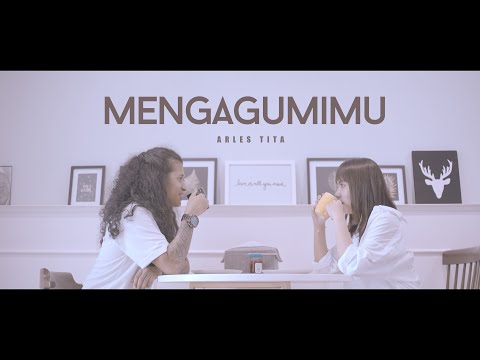Arles Tita - Mengagumimu (Official Music Video)