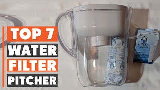7 Best Water Filter Pitchers to Purify Your Water