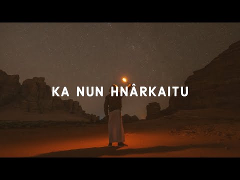 C Luri - Ka Nun Hnarkaitu (Lyrics)