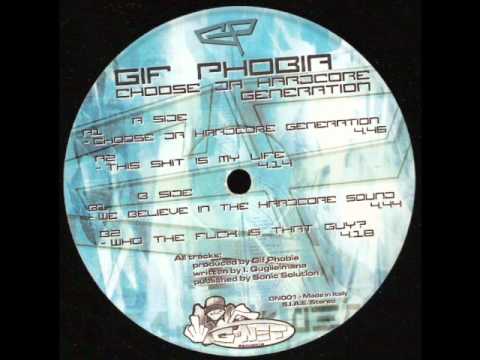 Gif Phobia - Choose Da Hardcore Generation