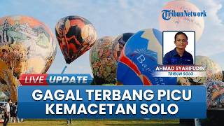 Buntut Gagal Terbang hingga Bikin Macet, Penyelenggara Festival Balon Udara Solo Minta Maaf