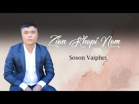 SOSON VAIPHEI || ZION KHOPI NOM || Video processed at GIBEON MEDIA