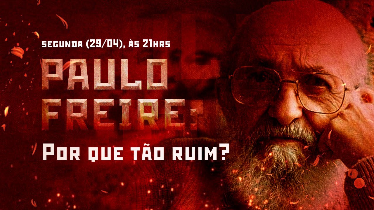 Paulo Freire: Por que tão ruim?