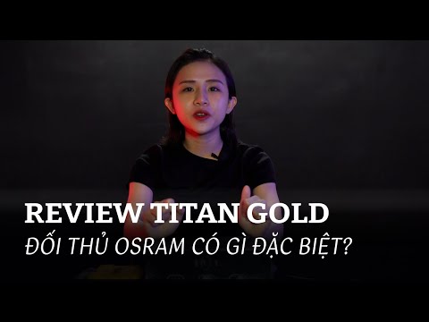 Bi LED Titan Gold so với bi LED Osram có gì khác?