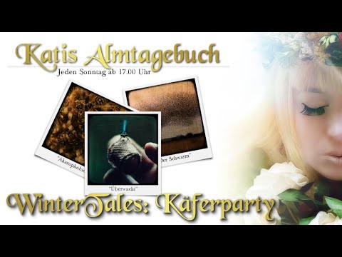 Käferparty bei den Wintertales – Katis Almtagebuch Episode 57: Livestream vom 21.07.2019