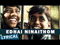 Edhai Ninaithom Song With Lyrics Kaakka Muttai Dhanush Vetri Maaran G V Prakash Kumar
