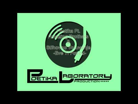 Poetika Ft. Amazing Brothers & Stihovno Vojuvanje - Eve Ti Povod