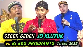 Download lagu JO KLUTUK VS PAK EKO PRISDIANTO,GEGER DALANGE KON MENENG LEK GAK ISO  TERBARU 2025 mp3