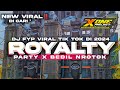 DJ VIRAL TIK TOK ROYALTY ️ BASS HOREG PARTY X BEDIL NROTOK TERBARU 2024