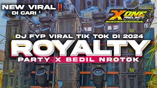 Download lagu DJ VIRAL TIK TOK🔥ROYALTY‼️ BASS HOREG PARTY X BEDIL NROTOK TERBARU 2024 mp3