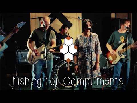 Fishing For Compliments - You're Not The Only One (Live in the Hive)