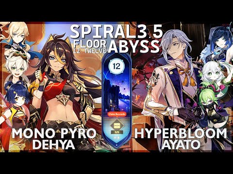 Mono Pyro Dehya & Ayato Hyperbloom | Spiral Abyss 3.5 Floor 12 - 9 Stars Genshin impact