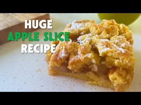 Easy Apple Slice Recipe: HUGE Rustic Slice - No rolling pin required.