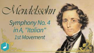 Mendelssohn :Symphony No.4 in A, 'Italian', 1st movement