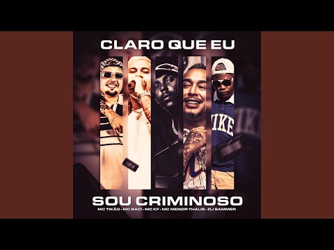Claro que eu sou criminoso