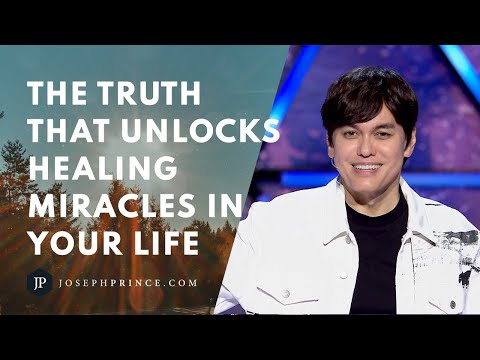 The Truth That Unlocks Healing Miracles In Your Life | Joseph Prince - Healing Grace, Hope & Healing - Joseph Prince