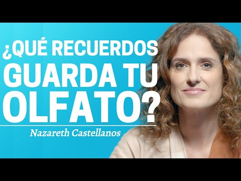El poder del olfato: la llave secreta de tus recuerdos y emociones | Nazareth Castellanos