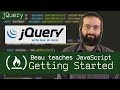 Getting started with jQuery (tutorial) - Beau teaches JavaScript