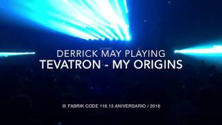 Derrick May playing Tevatron - My Origins @ FABRIK CODE 116 13 Aniversario