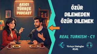 Learn Turkish: How Turks Apologize Without Saying "Özür Dilerim" (Real Conversat