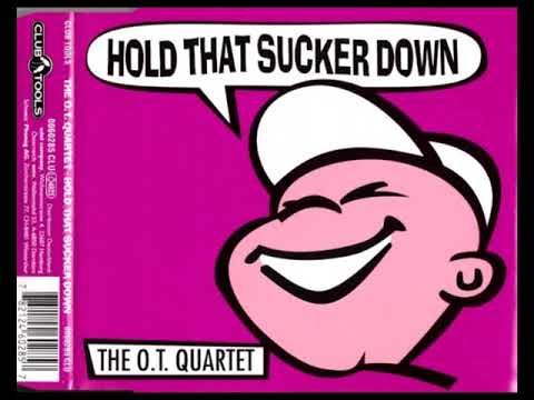 The O.T. Quartet – Hold That Sucker Down (1994)