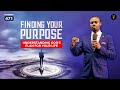 Finding Your Purpose Understanding God S Plan For Your Life Phaneroo Service 471 Apostle Grace