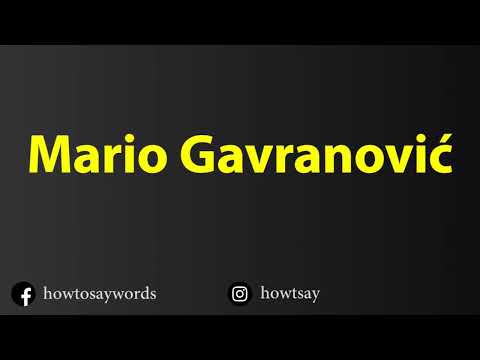 How To Pronounce Mario Gavranovic