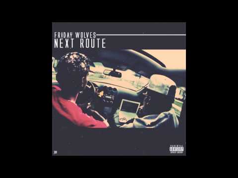 FRIDAY WOLVES - Next Route