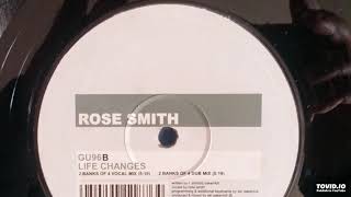 Rose Smith - Life Changes (Two Banks Of Four Dub Mix)