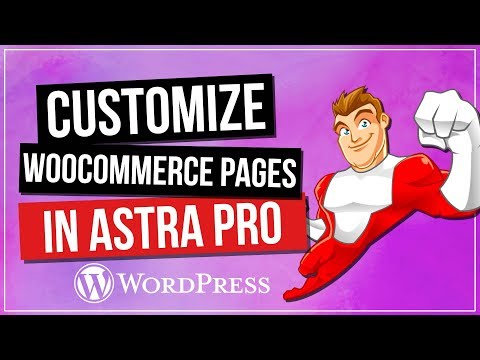 Custom WooCommerce Pages with Astra Pro Theme