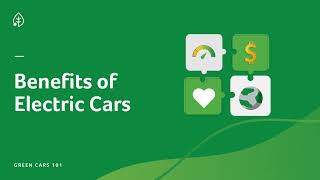 Benefits of Electric Cars | GreenCars 101