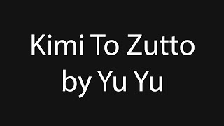 Download lagu Kimi To Zutto by Yu Yu [Lyrics][Detective Conan Live Action] mp3