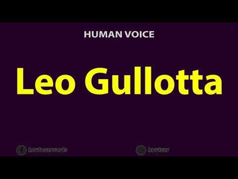 How to Pronounce Leo Gullotta