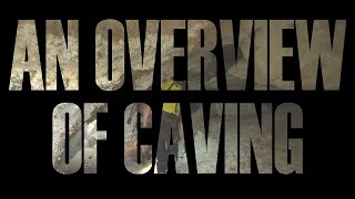 Getting Started Caving - An Overview