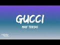 MAF Teeski Gucci Lyrics