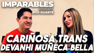 The Life of a Loving Trans Woman--Devanhi Muñeca Bella