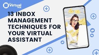 13 Effective Inbox Management Tips for Virtual Assistants