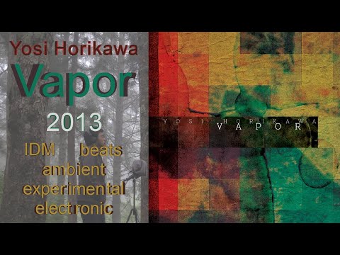 Yosi Horikawa - Vapor (2013)