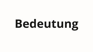 How to pronounce Bedeutung